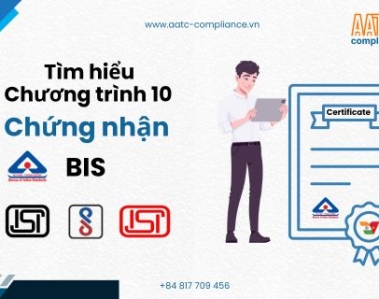 CHỨNG NHẬN BIS THEO OTR 2024: CƠ HỘI CHO DOANH NGHIỆP VIỆT NAM XUẤT KHẨU SANG ẤN ĐỘ